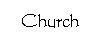 ��r���: Church
