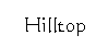 ��r���: Hilltop
