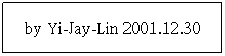 r: by Yi-Jay-Lin 2001.12.30
